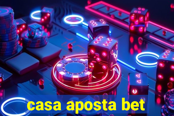 casa aposta bet